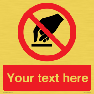 Custom Do Not Touch Sign